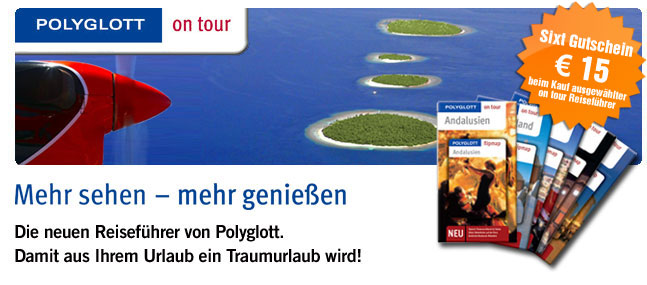 Mehr sehen – mehr genießen. Die neuen Reiseführer von Polyglott. Damit aus Ihrem Urlaub ein Traumurlaub wird! Mehr sehen – mehr genießen. Die neuen Reiseführer von Polyglott. Damit aus Ihrem Urlaub ein Traumurlaub wird!