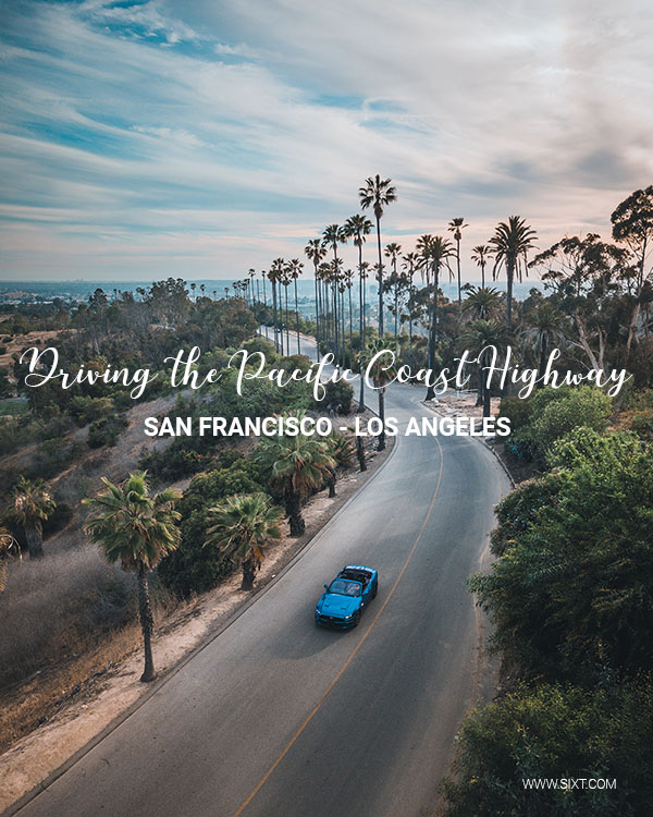 Drive San Francisco to Los Angeles - Sixt rent a car Magazine